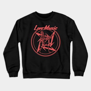 Live music Rock and metal Crewneck Sweatshirt